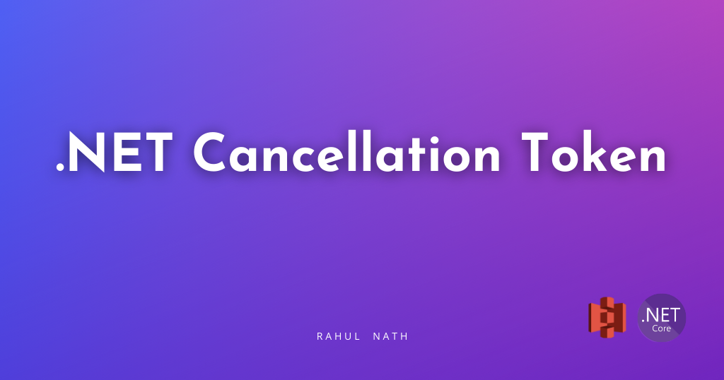 5 Recommended Patterns When  Using Cancellation Token in .NET