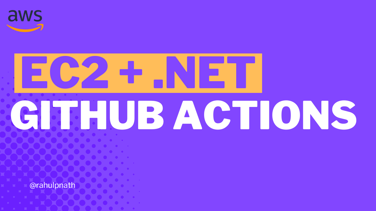 Step-by-Step: Setting Up GitHub Actions to Build and Deploy .NET to EC2