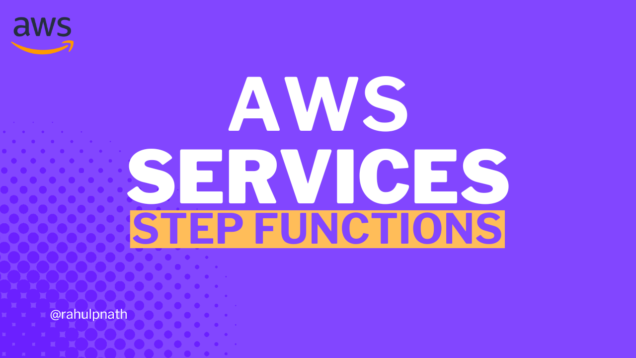 AWS Step Functions and AWS Service Integrations