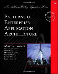 Patterns of Enterprise Application and Architecture