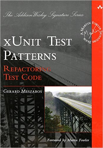 xUnit Test Patterns : Refactoring Test Code