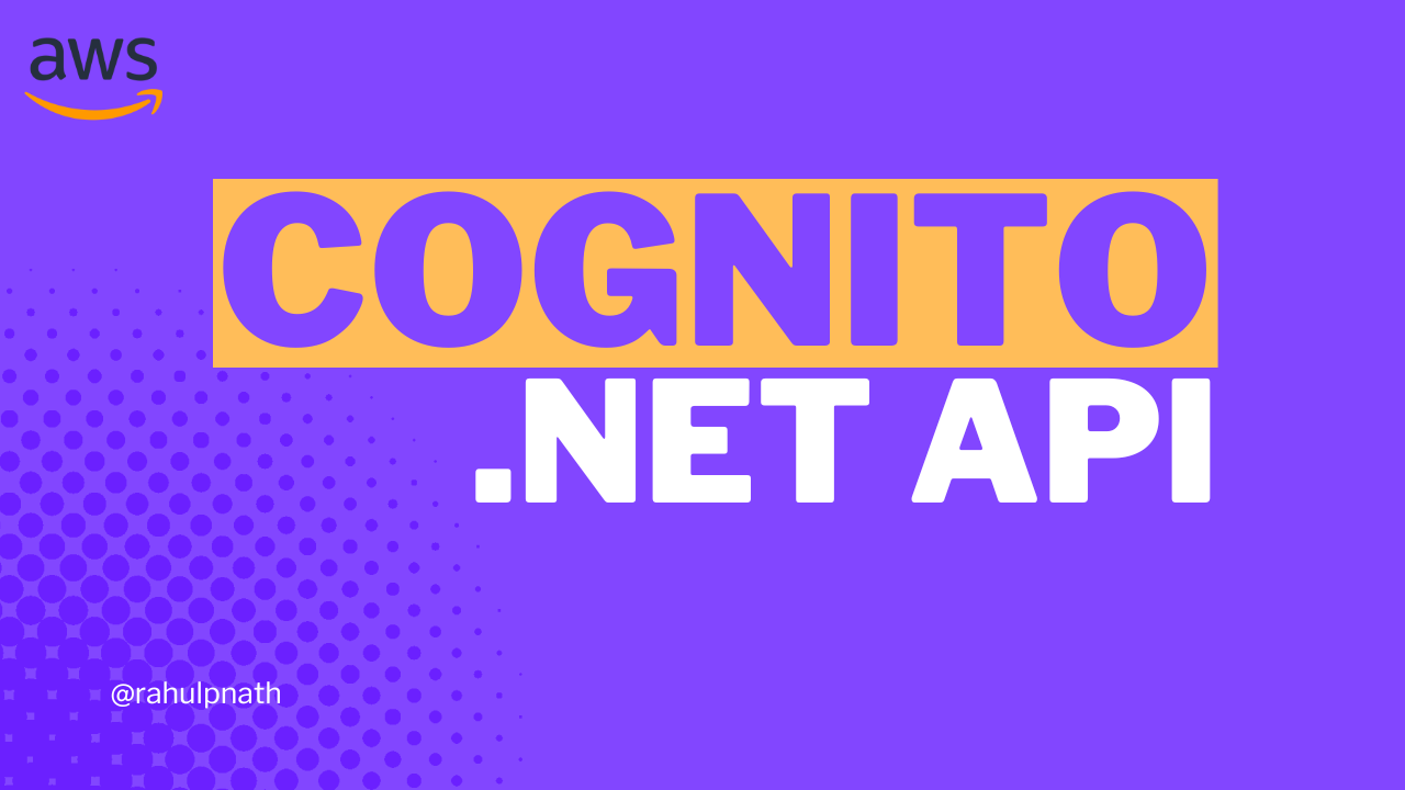 Cover image for: How to Protect Your ASP.NET API Using JWT and Amazon Cognito