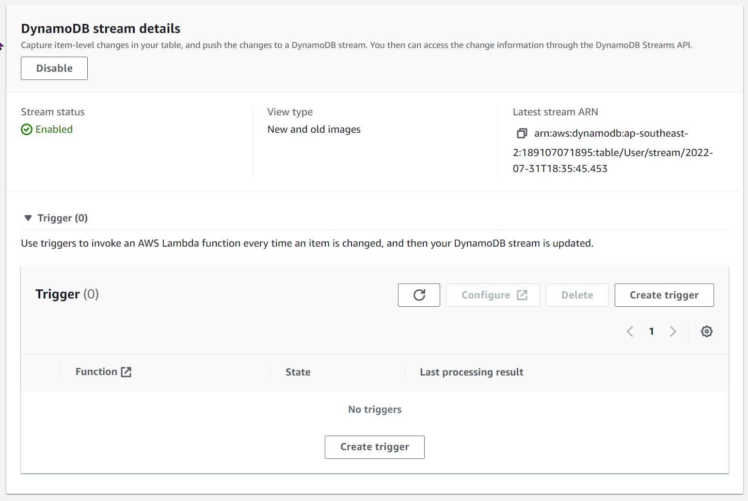 Once enabled, you can see the Stream details, view type, and attached Triggers under the DynamoDB table details. 